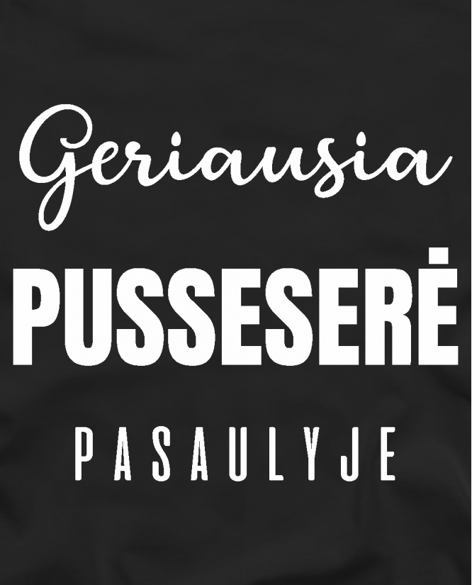 Marškinėliai Geriausia pusseserė pasaulyje